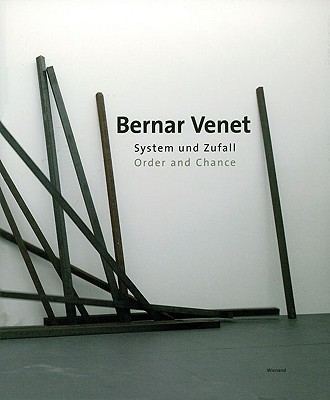 Bernar Venet: Order and Chance - Smerling, Walter, and Kleine, Susanne