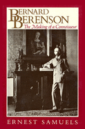 Bernard Berenson: The Making of a Connoisseur