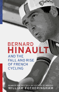 Bernard Hinault and the Fall and Rise of French Cycling