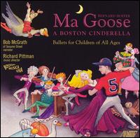 Bernard Hoffer: Ma Goose; A Boston Cinderella - Ballets for Children of All Ages - Bob McGrath; Boston Musica Viva; Richard Pittman (conductor)
