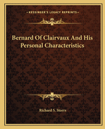 Bernard Of Clairvaux And His Personal Characteristics