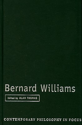 Bernard Williams - Thomas, Alan (Editor)
