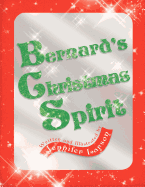 Bernard's Christmas Spirit