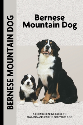 Bernese Mountain Dog (Comprehensive Owner's Guide) - Harper, Louise