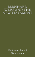 Bernhard Weiss and the New Testament