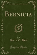 Bernicia (Classic Reprint)