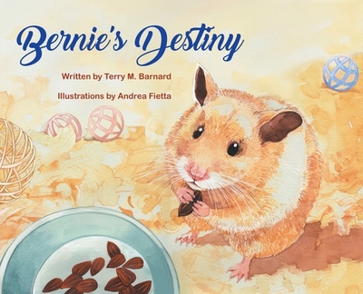 Bernie's Destiny - Barnard, Terry M