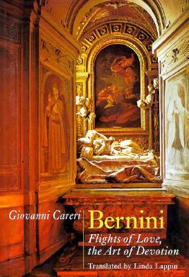 Bernini: Flights of Love, the Art of Devotion - Careri, Giovanni