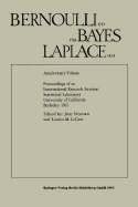 Bernoulli 1713 Bayes 1763 Laplace 1813: Anniversary Volume Proceedings of an International Research Seminar Statistical Laboratory University of California, Berkeley 1963