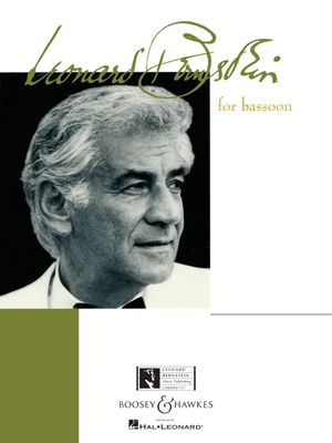 Bernstein for Bassoon: Bassoon with Piano Accompaniment - Bernstein, Leonard (Composer), and Elliot, David J (Editor)