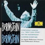 Bernstein: Symphonic Dances from "West Side Story"; On the Waterfront; Candide Overture