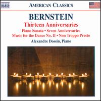 Bernstein: Thirteen Anniversaries - Alexandre Dossin (piano)