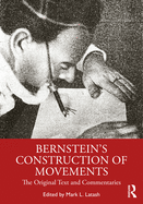 Bernstein's Construction of Movements: The Original Text and Commentaries