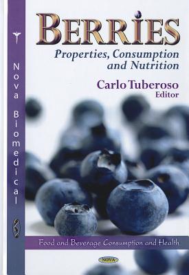 Berries: Properties, Consumption & Nutrition - Tuberoso, Carlo (Editor)