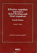 Berry's Effective Appellate Advocacy: Brief Writing and Oral Argument, 4th