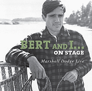 Bert and I... on Stage: Marshall Dodge Live