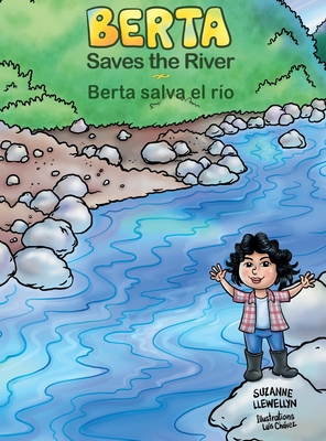 Berta Saves the River/Berta salva el ro - Llewellyn, Suzanne