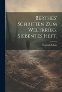 Berthes' Schriften Zum Weltkrieg. Siebentes Heft.