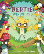Bertie Wings It!