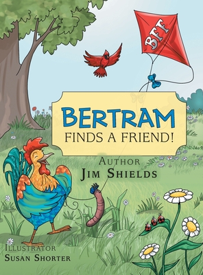Bertram Finds a Friend! - Shields, Jim