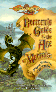 Bertrem's Guide to the Age of Mortals: Everyday Life in Krynn of the Fifth Age