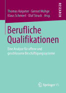 Berufliche Qualifikationen: Eine Analyse Fr Offene Und Geschlossene Beschftigungssysteme