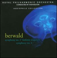 Berwald: Symphony No. 3 "Sinfonie singulire"; Symphony No. 4 - Royal Philharmonic Orchestra; Ivor Bolton (conductor)