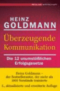 ?berzeugende Kommunikation. Die Zwlf Unumst?lichen Erfolgsgesetze (Redline Wirtschaft Bei Moderne Industrie) (Gebundene Ausgabe)