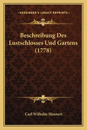 Beschreibung Des Lustschlosses Und Gartens (1778)