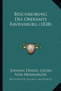 Beschreibung Des Oberamts Ravensburg (1838)