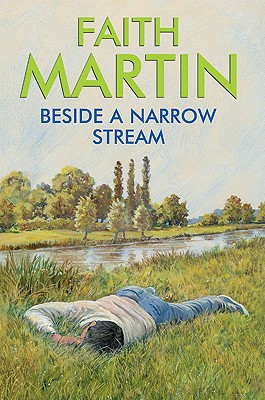 Beside a Narrow Stream - Martin, Faith