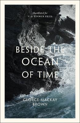 Beside the Ocean of Time - Brown, George Mackay