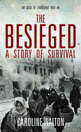 Besieged: Voices from the Siege of Leningrad