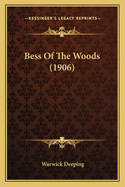 Bess of the Woods (1906)