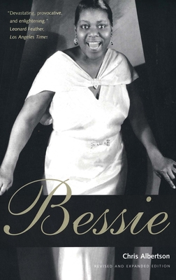 Bessie: Revised and Expanded Edition - Albertson, Chris