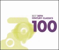 Best 20th Century Classics 100 - Alban Berg Quartet; Angela Gheorghiu (soprano); Arleen Augr (soprano); Artemis Quartett; Barbara Hendricks (soprano);...