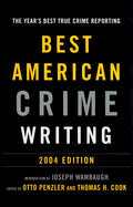 Best American Crime Writing: 2004