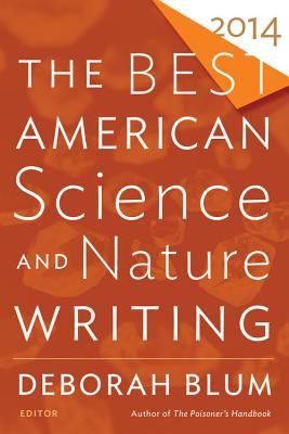 Best American Science and Nature Writing (2014) - Blum, Deborah (Editor)