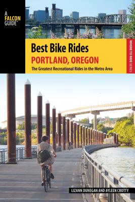 Best Bike Rides Portland, Oregon - Dunegan, Lizann, and Crotty, Ayleen