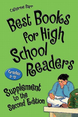 Best Books for High School Readers, Supplement to the 2nd Edition: Grades 9-12 - Barr, Catherine
