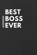 Best Boss Ever: Black and White College Rule Blank Lined Journal