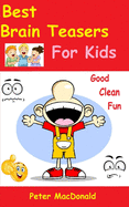 Best Brain Teasers for Kids: Good Clean Fun