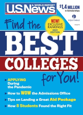 Best Colleges 2021: Find the Right Colleges for You! - U S News and World Report, and McGrath, Anne, and Morse, Robert J (Contributions by)