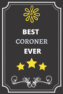 Best Coroner: Perfect Gift For Best Ever Anyone (100 Pages, Blank Notebook, 6 x 9) (Cool Notebooks) Paperback