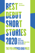 Best Debut Short Stories 2020: The Pen America Dau Prize