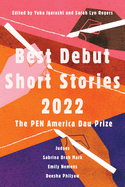Best Debut Short Stories 2022: The Pen America Dau Prize