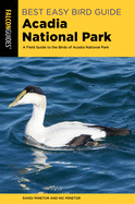 Best Easy Bird Guide Acadia National Park: A Field Guide to the Birds of Acadia National Park
