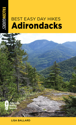 Best Easy Day Hikes Adirondacks - Ballard, Lisa