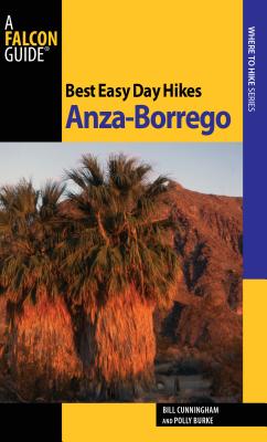 Best Easy Day Hikes Anza-Borrego - Cunningham, Bill, and Cunningham, Polly
