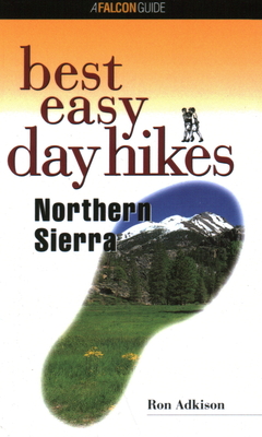 Best Easy Day Hikes Northern Sierra - Adkison, Ron